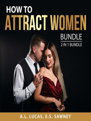 cover image of How to Attract Women Bundle, 2 in 1 Bundle